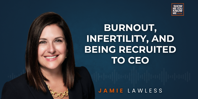 Jamie Lawless: Burnout, Infertility, And Being Recruited To CEO